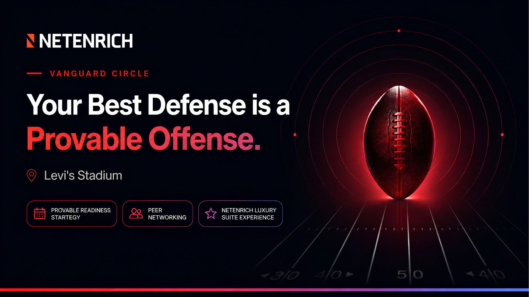 SF 49ers x Netenrich CISO CIO CTO Networking Event -Vanguard Circle