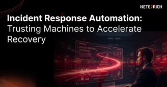 Incident Response Automation: Trusting Machines to Accelerate Recovery