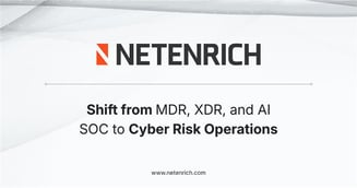 Netenrich Launches Cyber Risk Operations