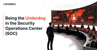 Being the Underdog in the Security Operations Center (SOC)