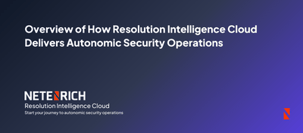 How Resolution Intelligence Cloud Delivers Autonomic Security Operations