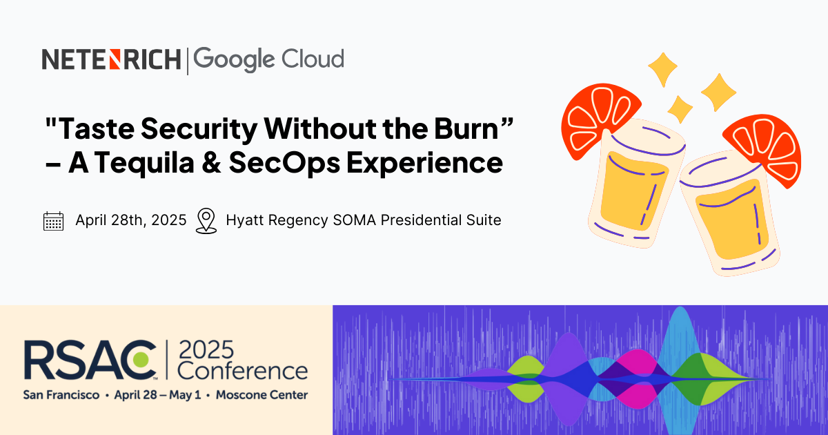 Tequila Tastings at RSAC | Netenrich + Google Cloud Security | 29 April