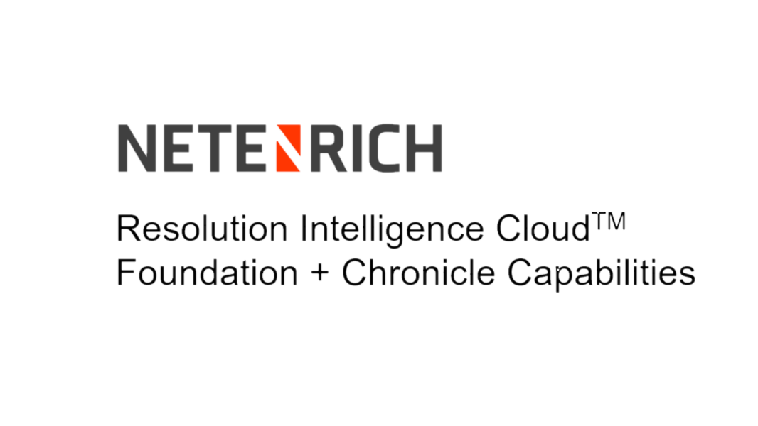 Resolution Intelligence Cloud Foundation + Chronicle Capabilities